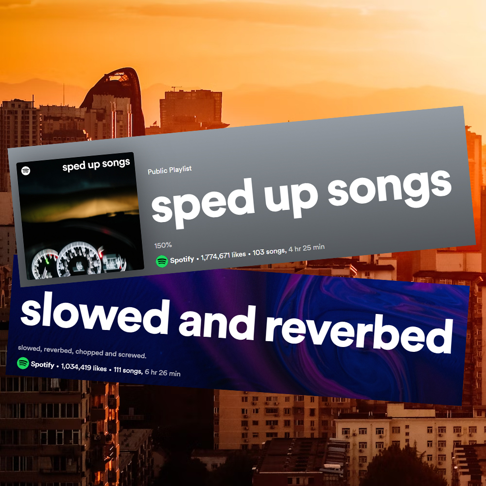 Sped Up, Slowed down and Hardstyle versions of songs